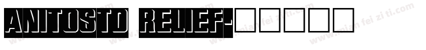 AnitoStd Relief字体转换